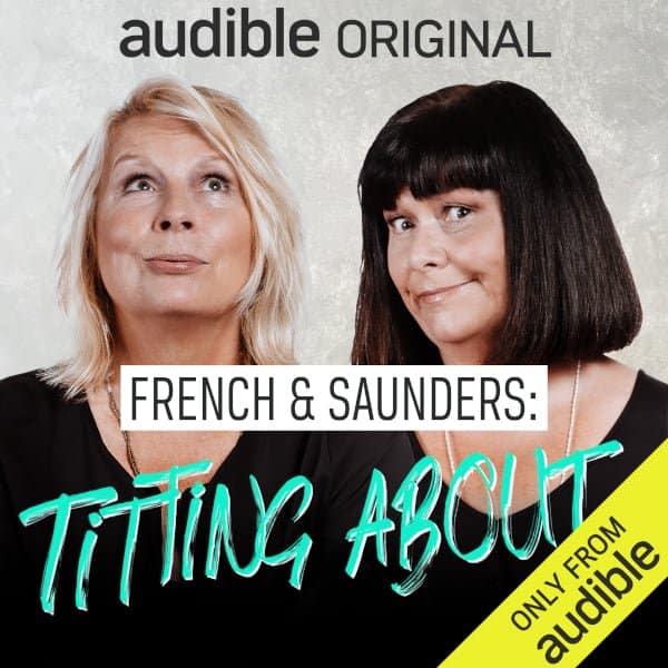 French and Saunders Titting About