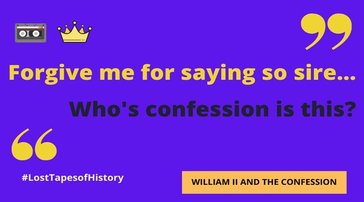 lost tapes of history william ll and the confession