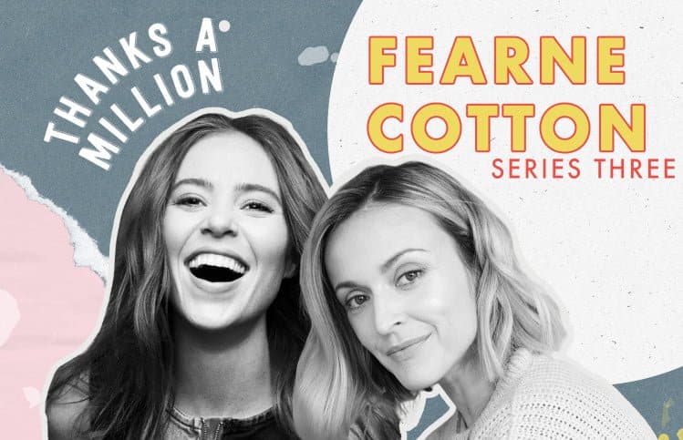 thanks a million podcast guest fearne cotton