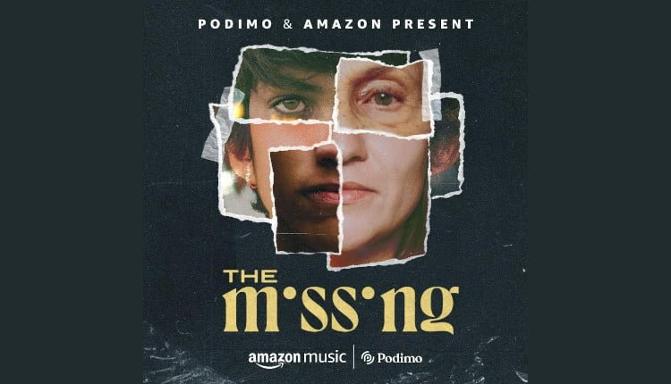 the missing podcast