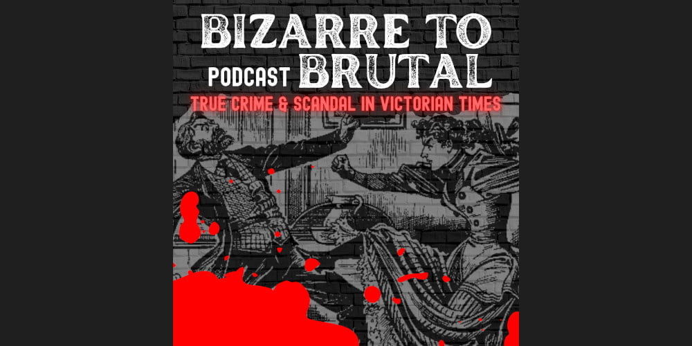 bizarre to brutal podcast