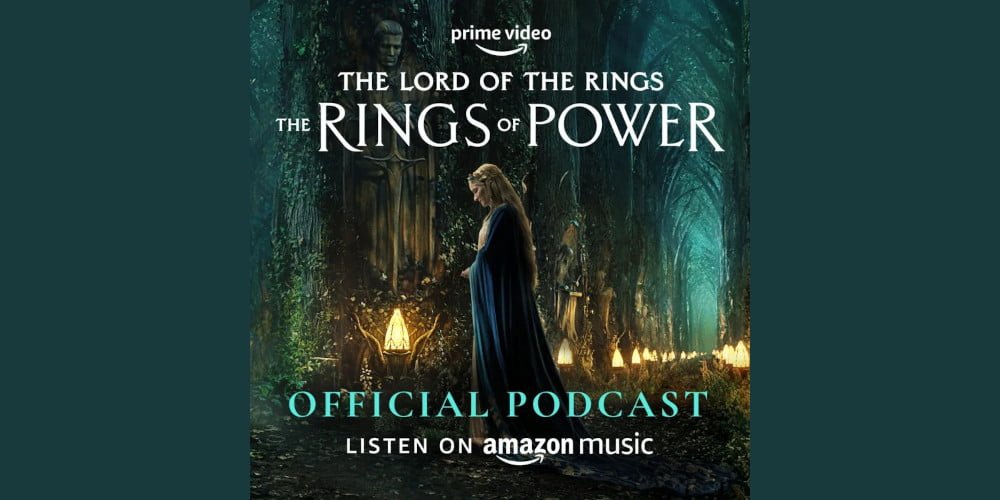 rings of power official podcast