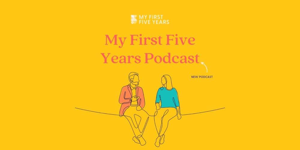 my first five years podcast