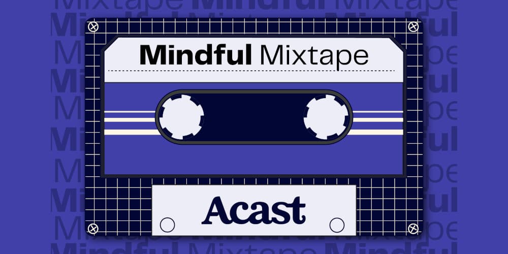 acasts mindful mixtape