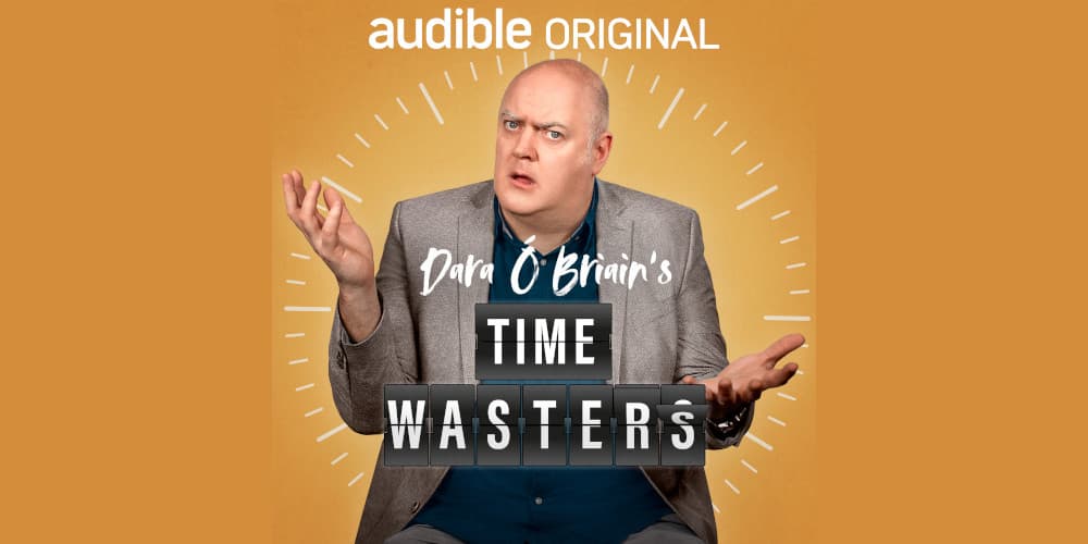 dara o briains timewasters