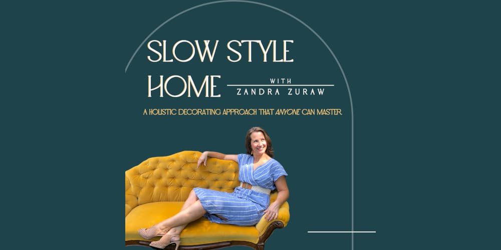 slow style home with zandra zuraw