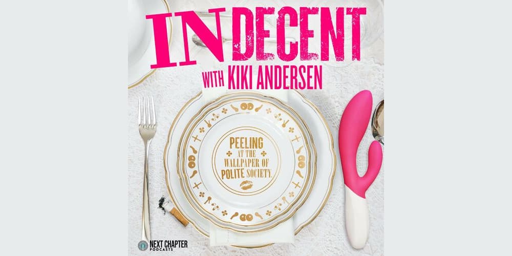indecent with kiki andersen