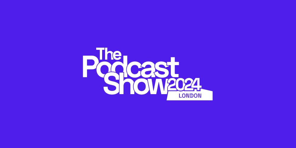 the podcast show london 2024