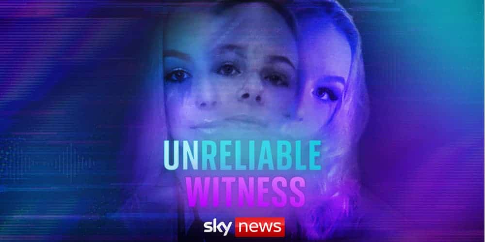 unreliable witness sky news