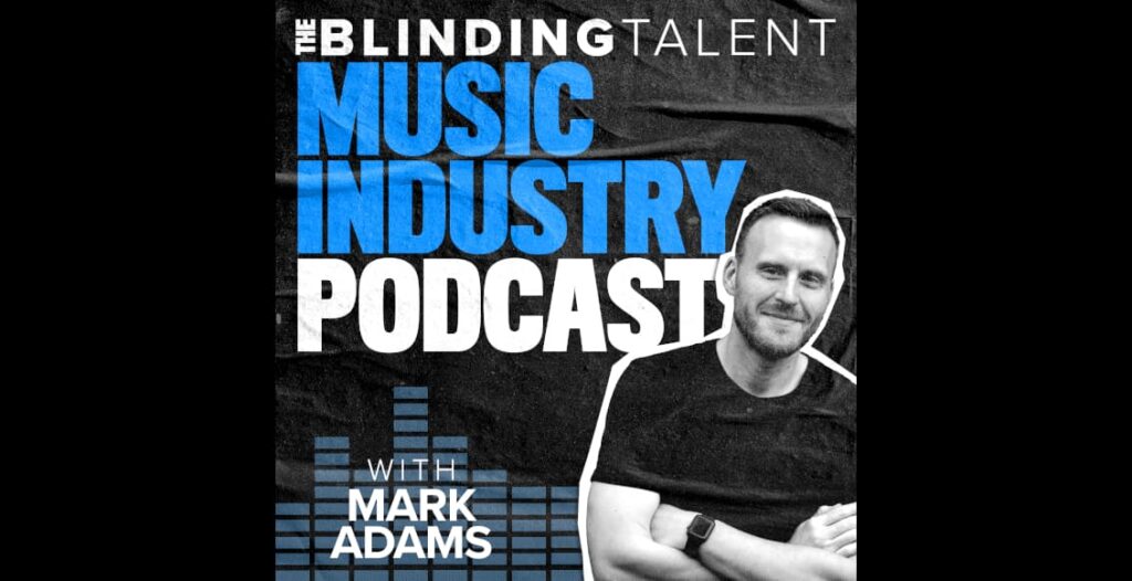 blinding talent music industry podcast