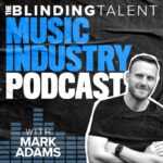 blinding talent music industry podcast