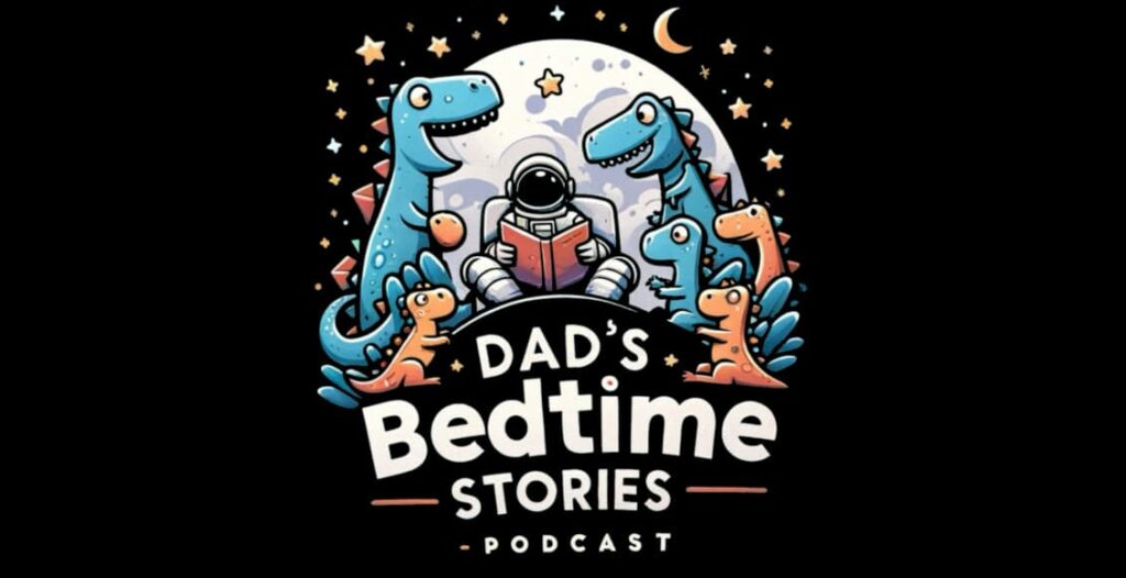 dads bedtime stories for kids podcast