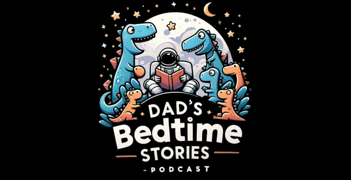 dads bedtime stories for kids podcast