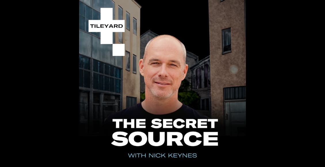 tileyard the secret source podcast