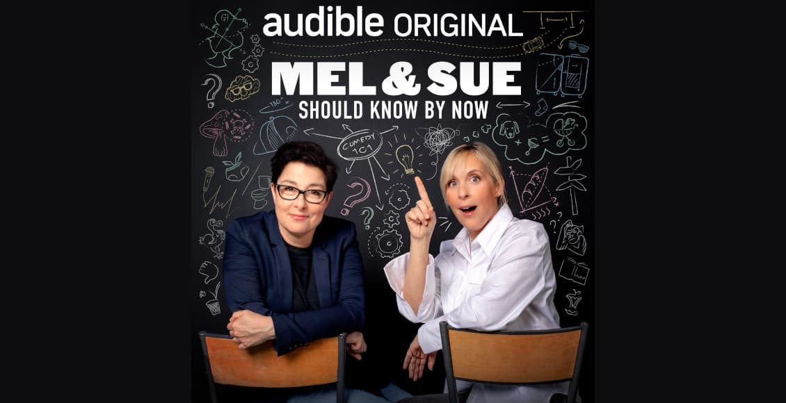 mel and sue should know by now podcast