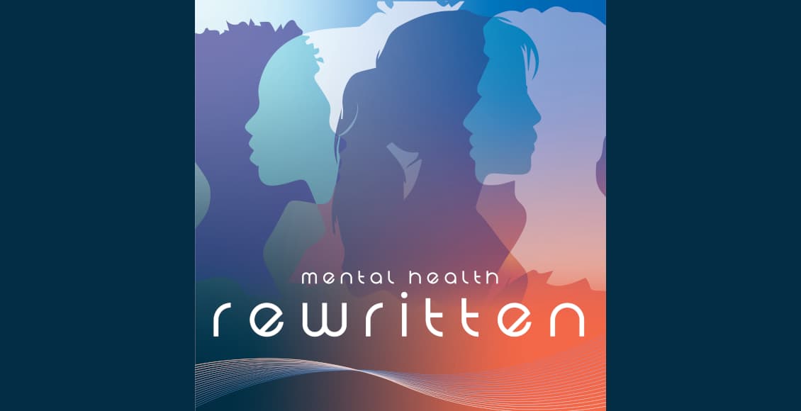 mental health rewritten podcast