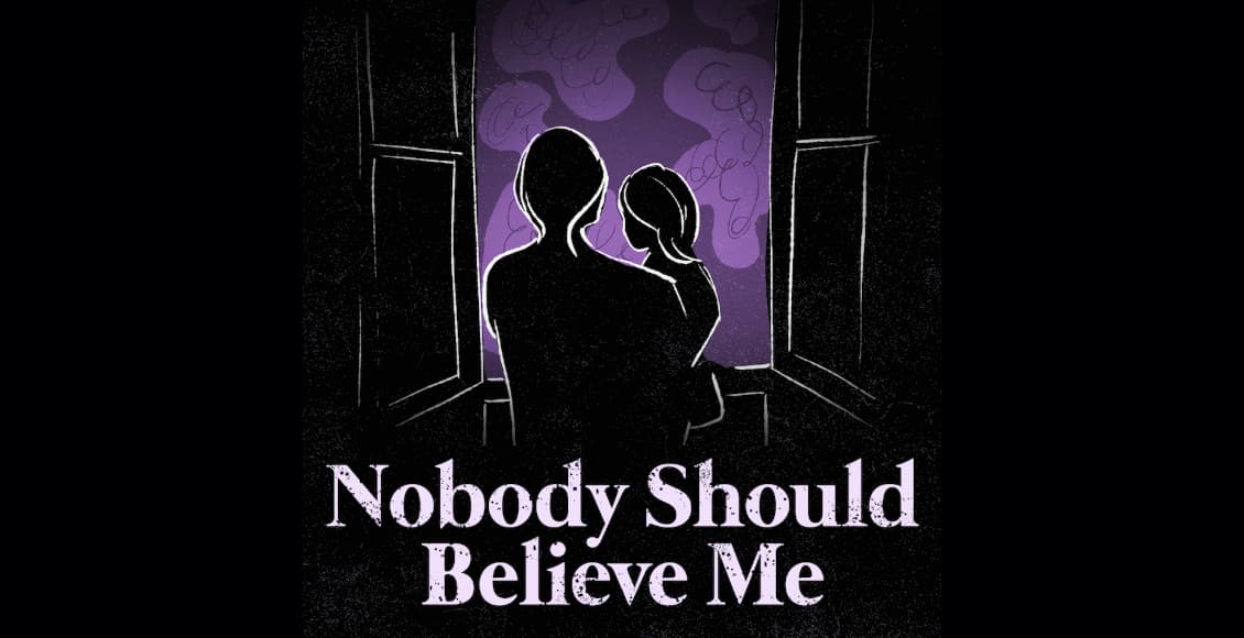 nobody should believe me