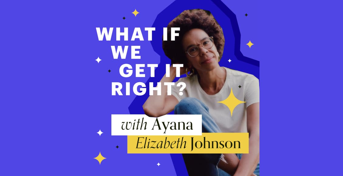 what if we get it right podcast