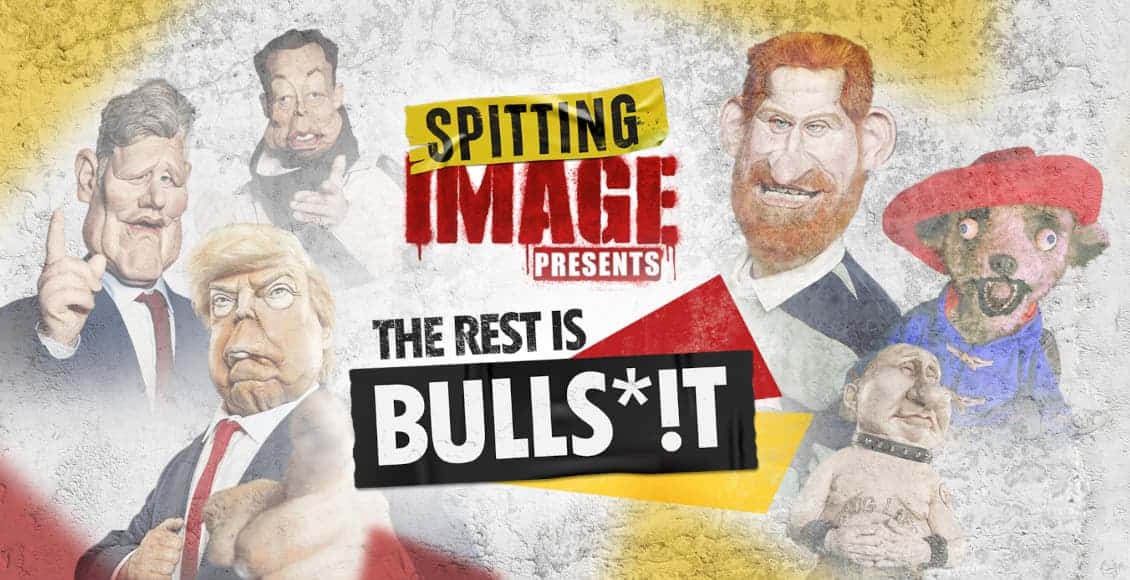 spitting image the rest is bullshit