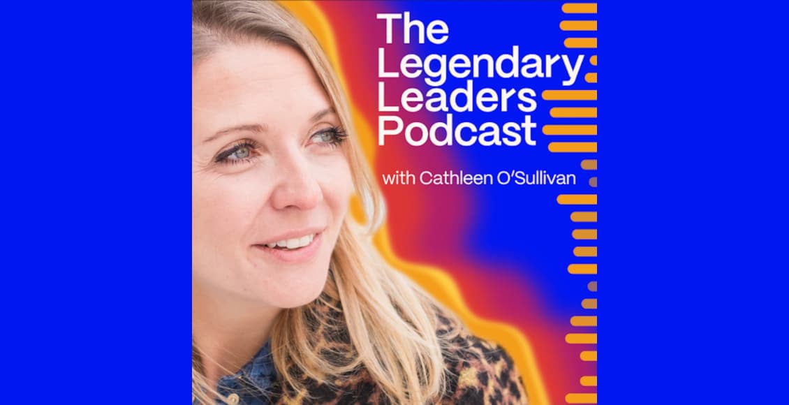 the legendary leaders podcast