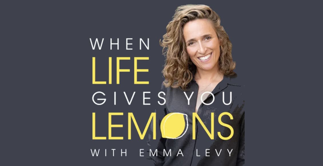 when life gives you lemons podcast