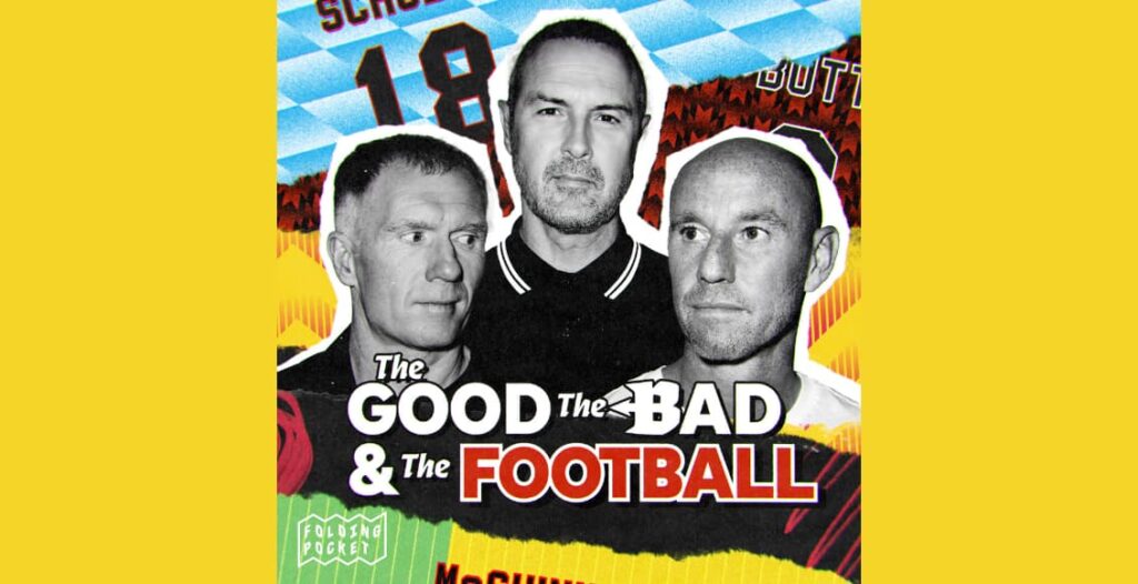 the good the bad and the football podcast