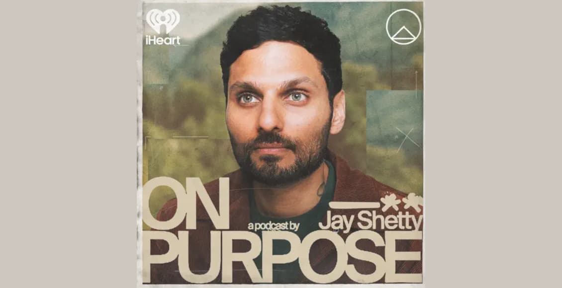 on purpose podcast jay shetty