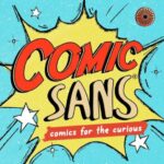 comic sans podcast