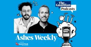 ashes weekly podcast the guardian