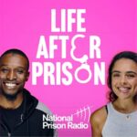 life after prison podcast