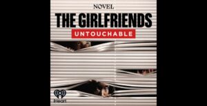 the girlfriends untouchable