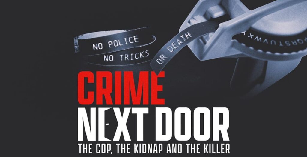 crime next door the cop the kidnap and the killer