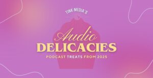 tink media audio delicacies 2025