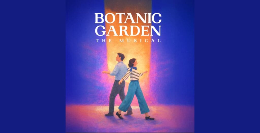 botanic garden the musical