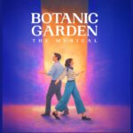 botanic garden the musical