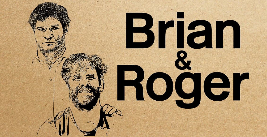 brian and roger podcast