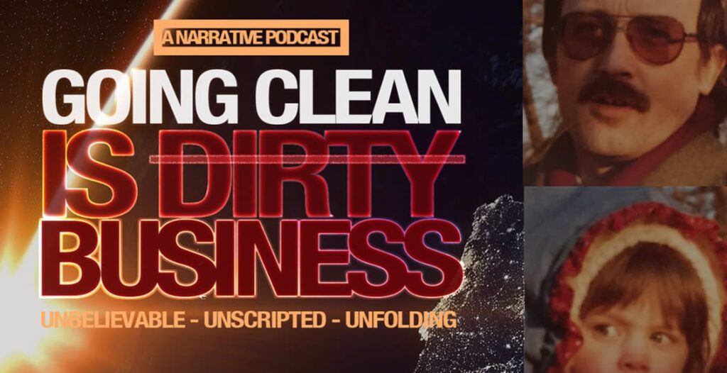 going clean is dirty business