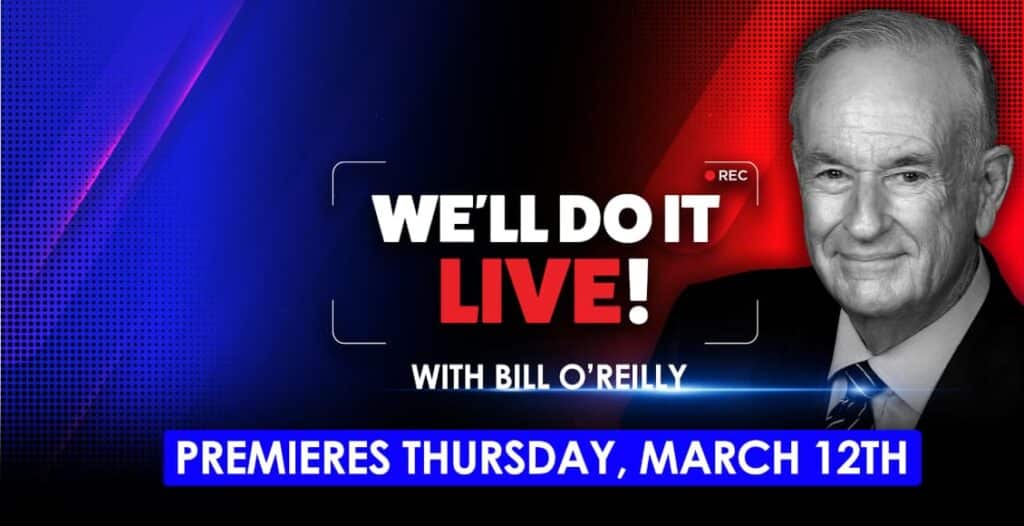 well do it live with bill o reilly