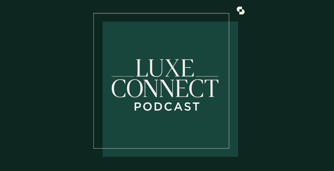 luxe connect podcast