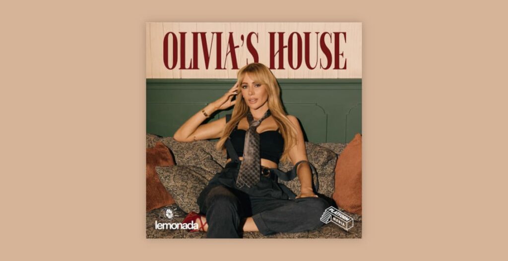 olivias house podcast