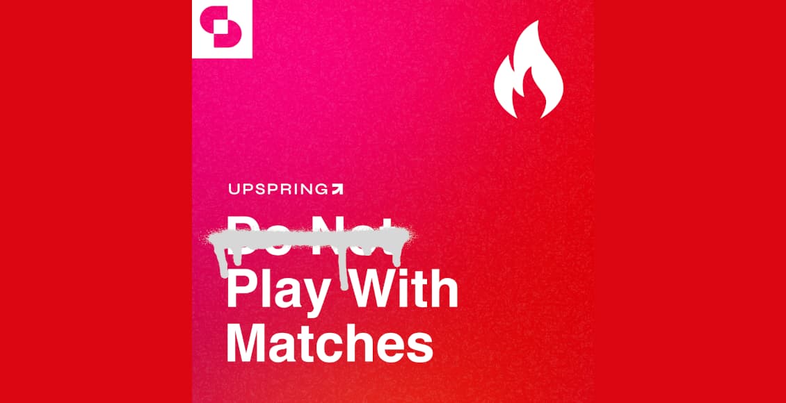 play with matches