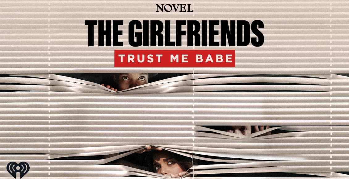 the girlfriends trust me babe