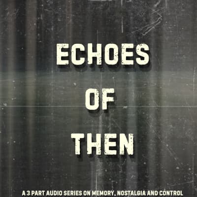 Echoes Of Then