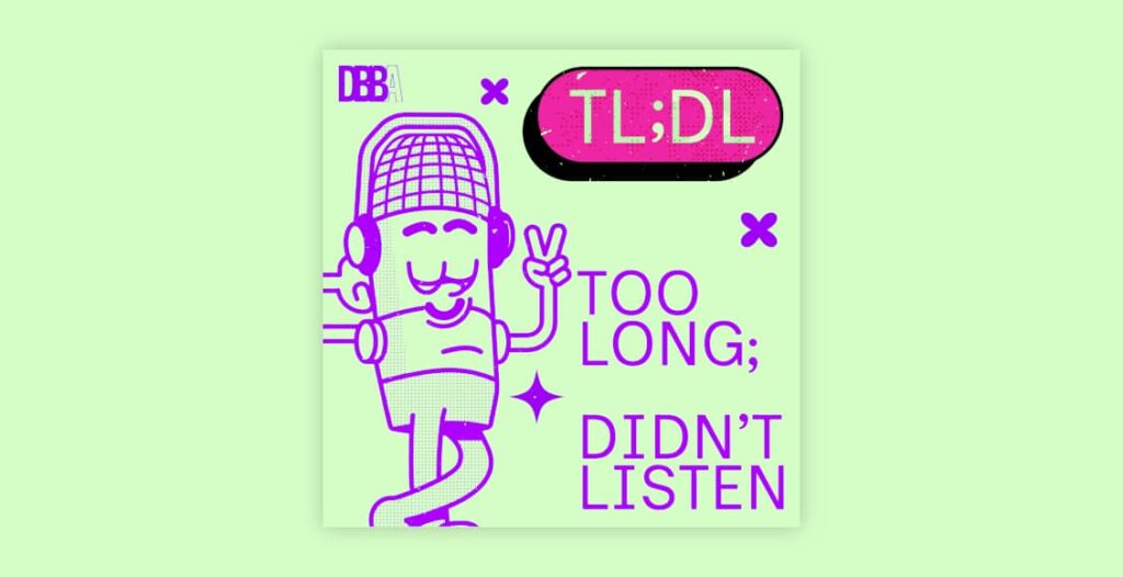 too long didn't listen podcast