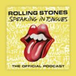 rolling stones speaking in tongues podcast