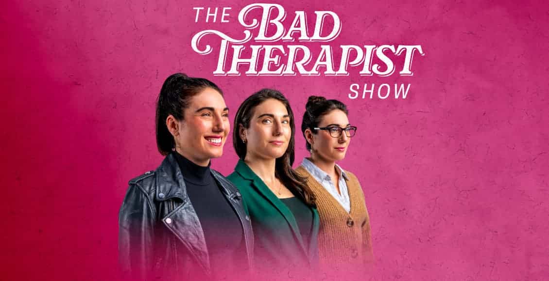 the bad therapist show.