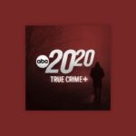 abc 20 20 true crime plus