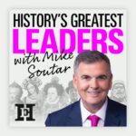 historys greatest leaders with mike soutar
