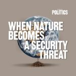 when nature becomes a security threat